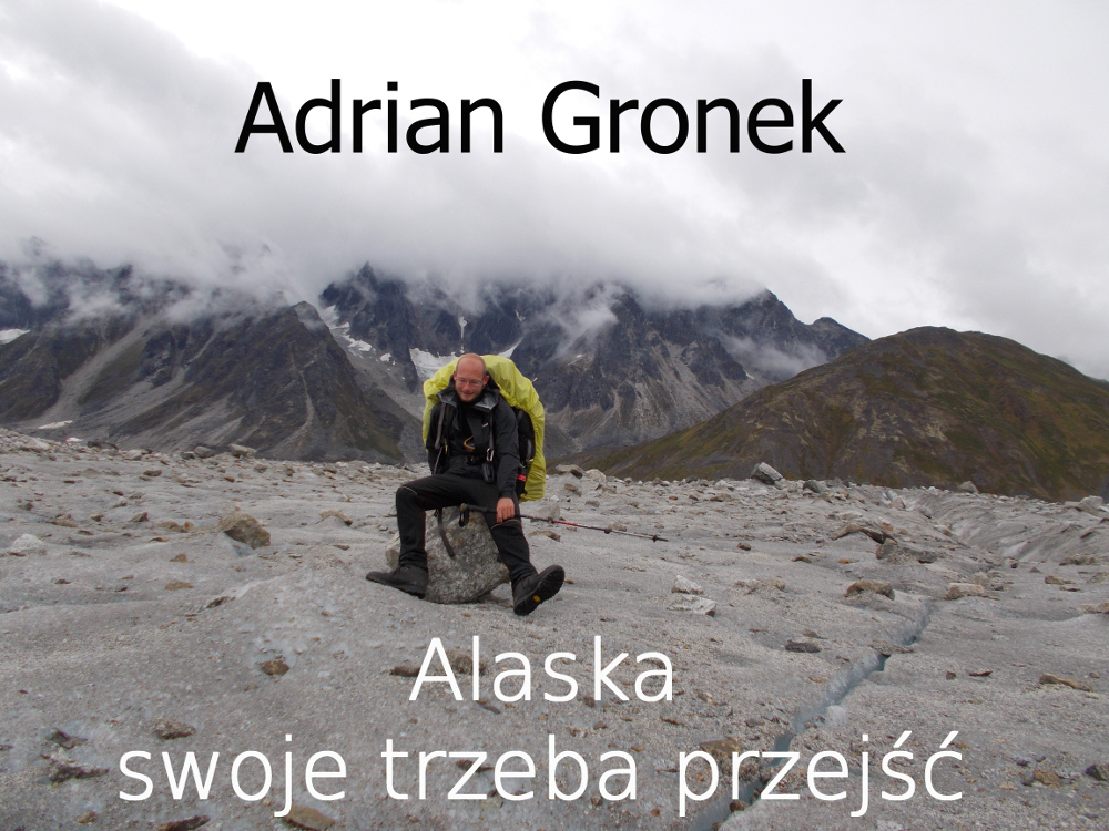 Adrian Gronek Alaska